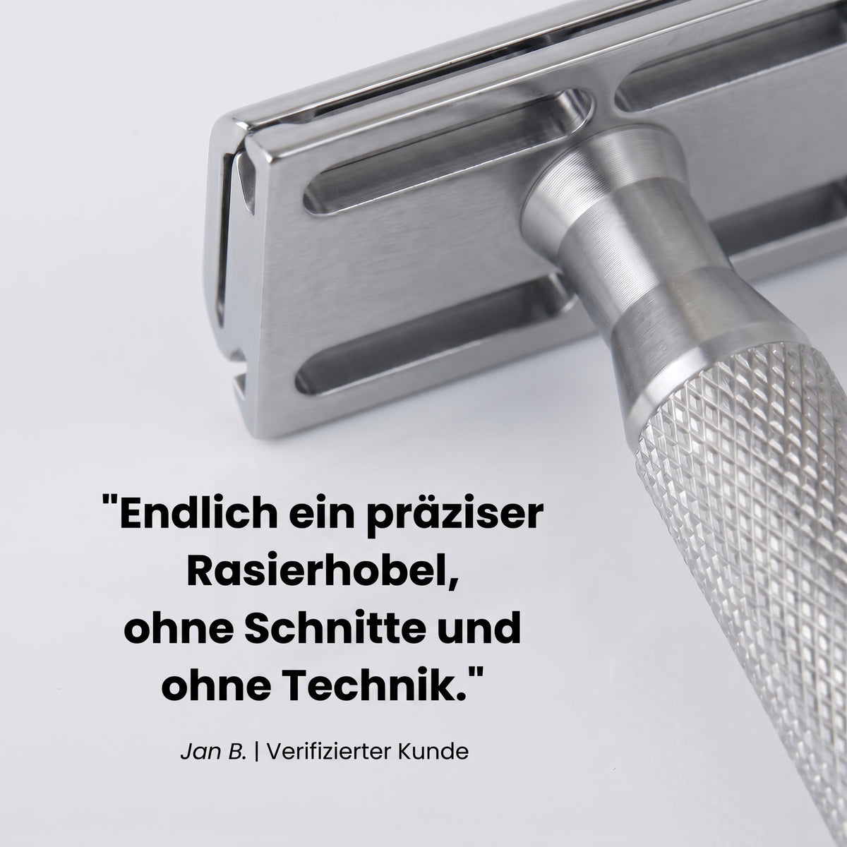 Kundenstimme: Endlich ein präziser Rasierhobel ohne Schnitte und ohne Technik